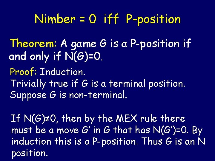 Nimber = 0 iff P-position Theorem: A game G is a P-position if and