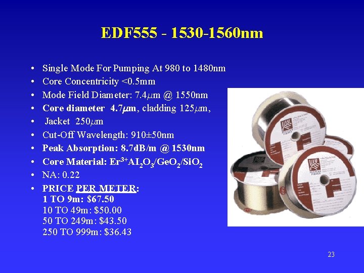 EDF 555 - 1530 -1560 nm • • • Single Mode For Pumping At
