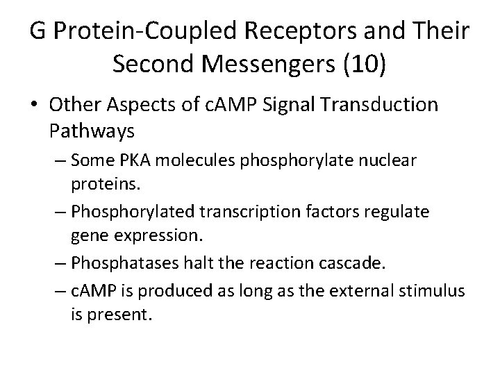 G Protein-Coupled Receptors and Their Second Messengers (10) • Other Aspects of c. AMP
