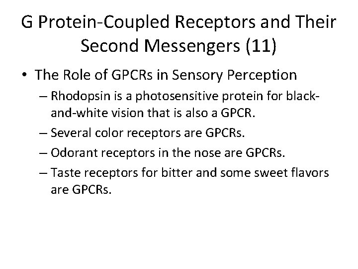 G Protein-Coupled Receptors and Their Second Messengers (11) • The Role of GPCRs in