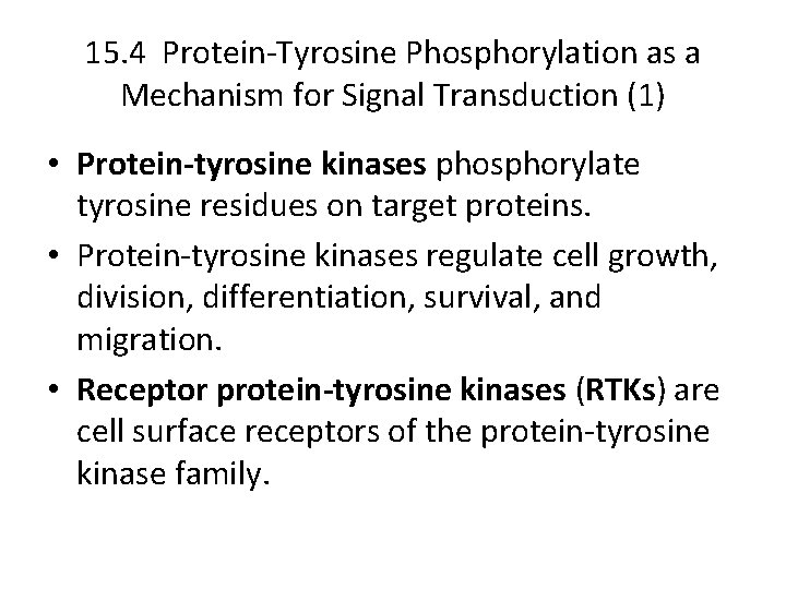 15. 4 Protein-Tyrosine Phosphorylation as a Mechanism for Signal Transduction (1) • Protein-tyrosine kinases