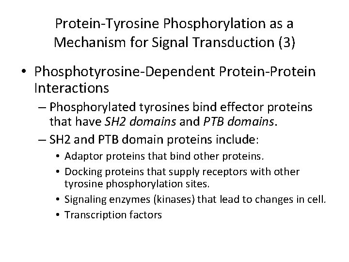 Protein-Tyrosine Phosphorylation as a Mechanism for Signal Transduction (3) • Phosphotyrosine-Dependent Protein-Protein Interactions –