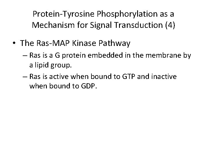 Protein-Tyrosine Phosphorylation as a Mechanism for Signal Transduction (4) • The Ras-MAP Kinase Pathway