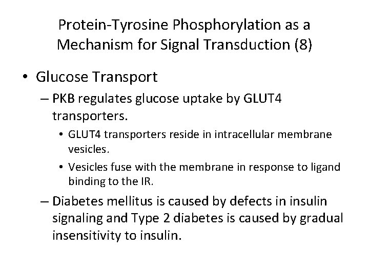 Protein-Tyrosine Phosphorylation as a Mechanism for Signal Transduction (8) • Glucose Transport – PKB