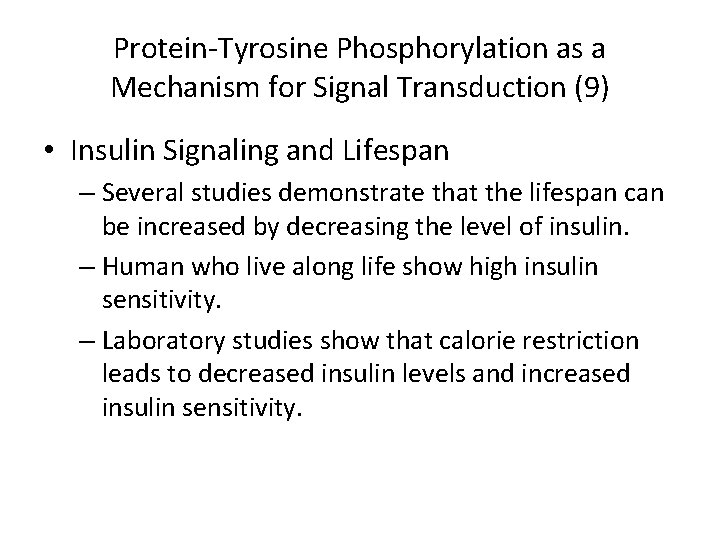 Protein-Tyrosine Phosphorylation as a Mechanism for Signal Transduction (9) • Insulin Signaling and Lifespan