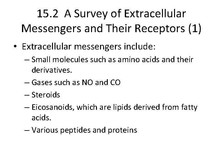 15. 2 A Survey of Extracellular Messengers and Their Receptors (1) • Extracellular messengers
