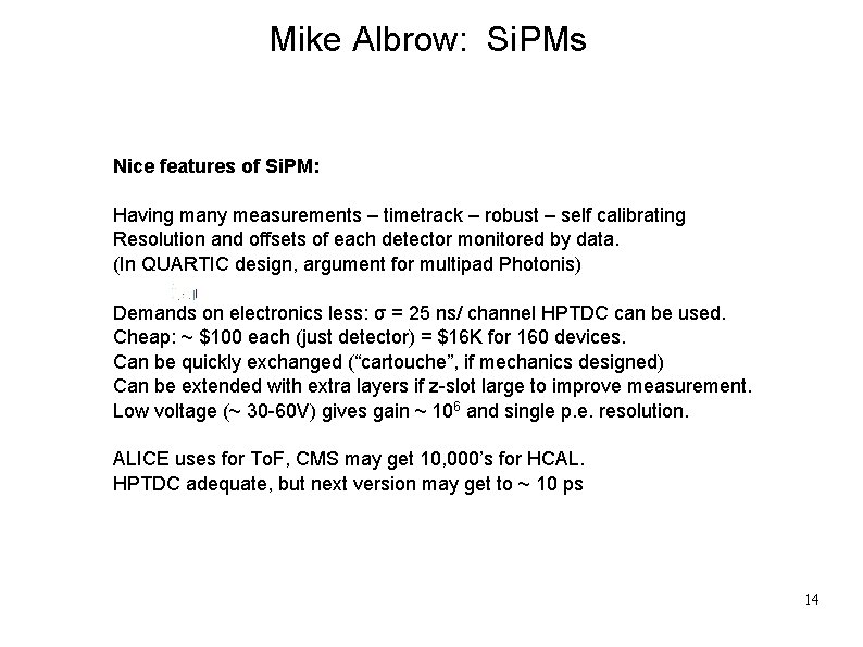 Mike Albrow: Si. PMs Nice features of Si. PM: Having many measurements – timetrack