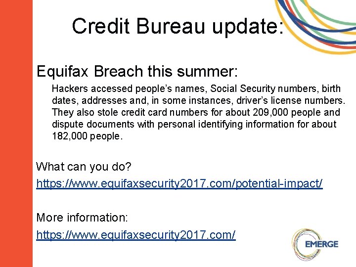 Credit Bureau update: Equifax Breach this summer: Hackers accessed people’s names, Social Security numbers,