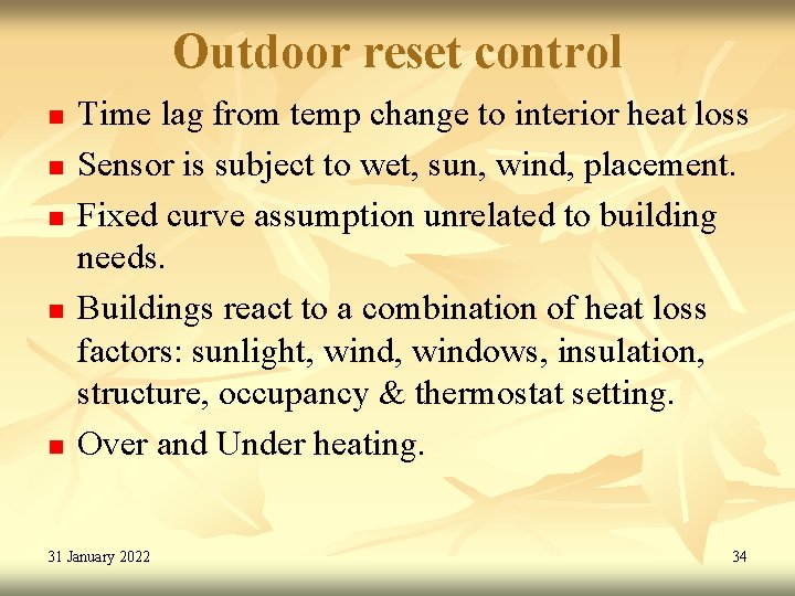 Outdoor reset control n n n Time lag from temp change to interior heat