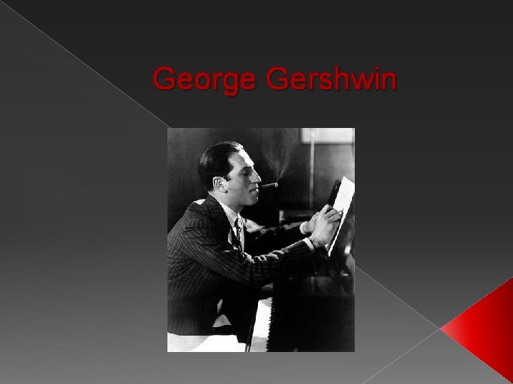 George Gershwin 