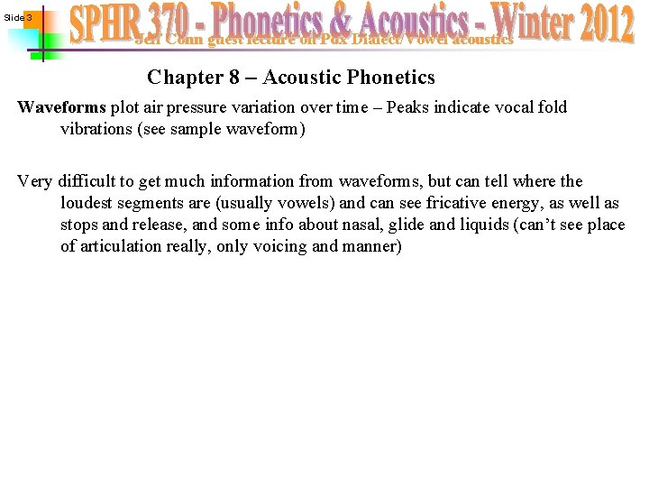Slide 3 Jeff Conn guest lecture on Pdx Dialect/Vowel acoustics Chapter 8 – Acoustic