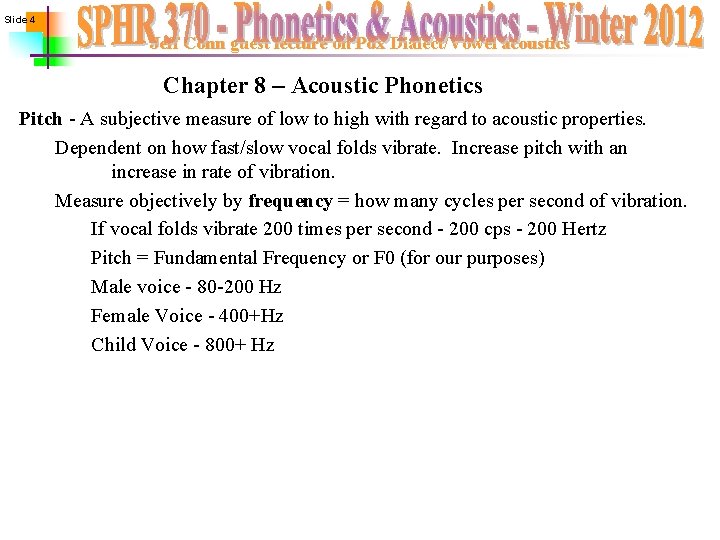Slide 4 Jeff Conn guest lecture on Pdx Dialect/Vowel acoustics Chapter 8 – Acoustic