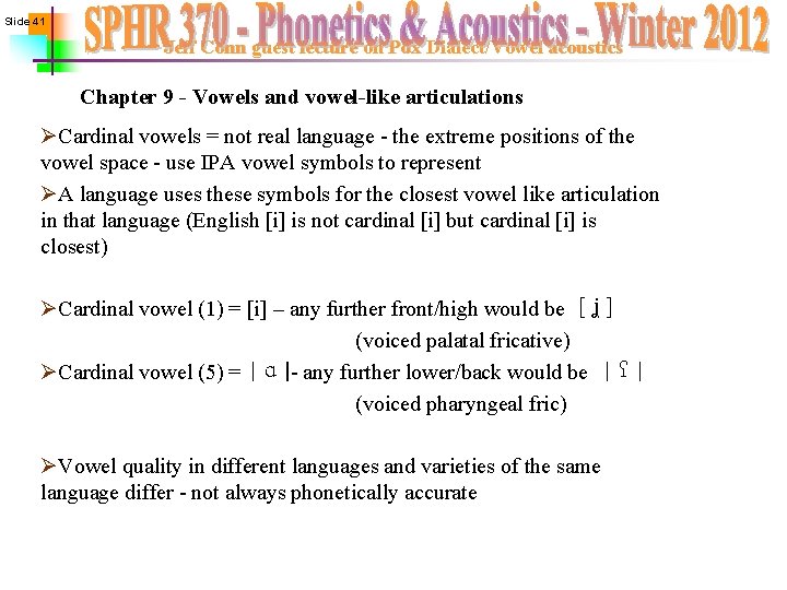 Slide 41 Jeff Conn guest lecture on Pdx Dialect/Vowel acoustics Chapter 9 - Vowels