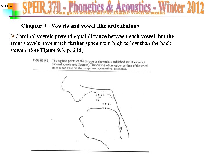 Slide 42 Jeff Conn guest lecture on Pdx Dialect/Vowel acoustics Chapter 9 - Vowels
