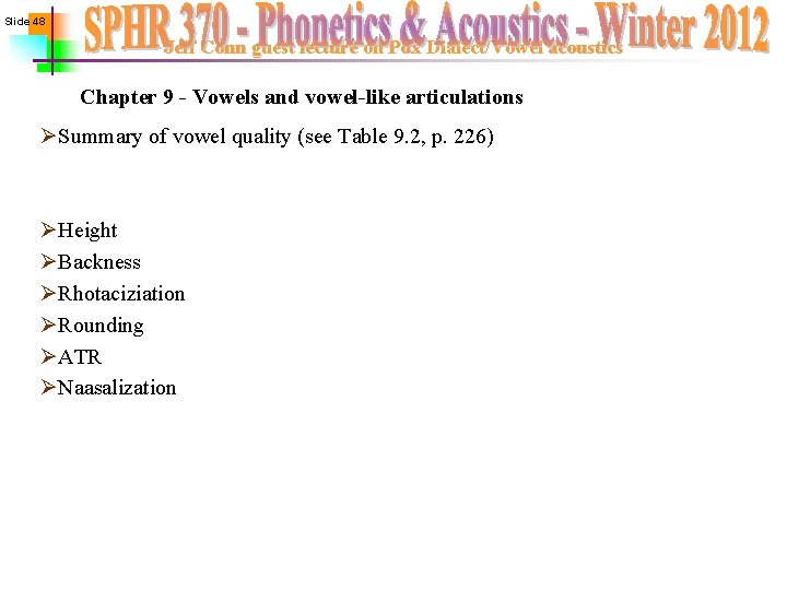 Slide 48 Jeff Conn guest lecture on Pdx Dialect/Vowel acoustics Chapter 9 - Vowels