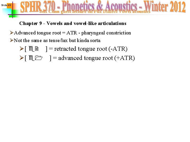 Slide 49 Jeff Conn guest lecture on Pdx Dialect/Vowel acoustics Chapter 9 - Vowels