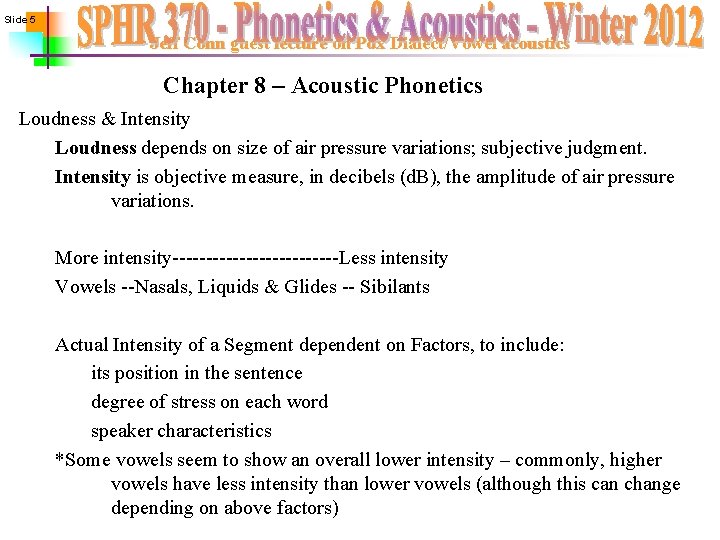 Slide 5 Jeff Conn guest lecture on Pdx Dialect/Vowel acoustics Chapter 8 – Acoustic