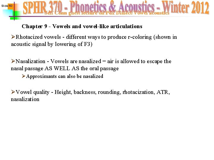 Slide 50 Jeff Conn guest lecture on Pdx Dialect/Vowel acoustics Chapter 9 - Vowels