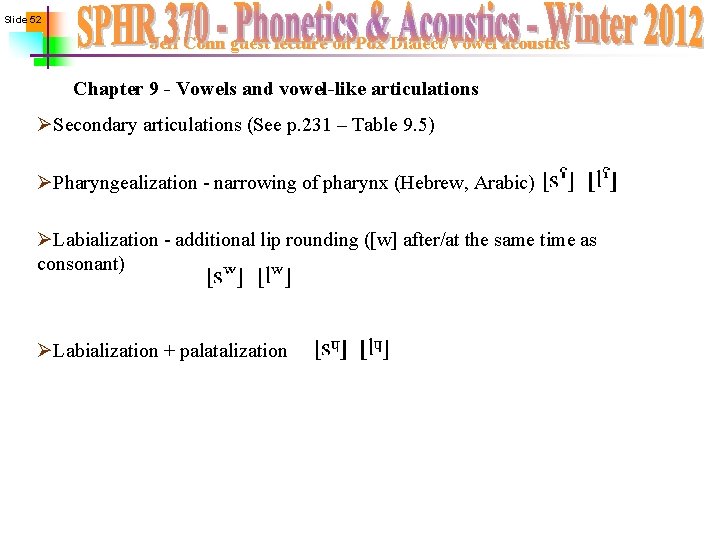 Slide 52 Jeff Conn guest lecture on Pdx Dialect/Vowel acoustics Chapter 9 - Vowels