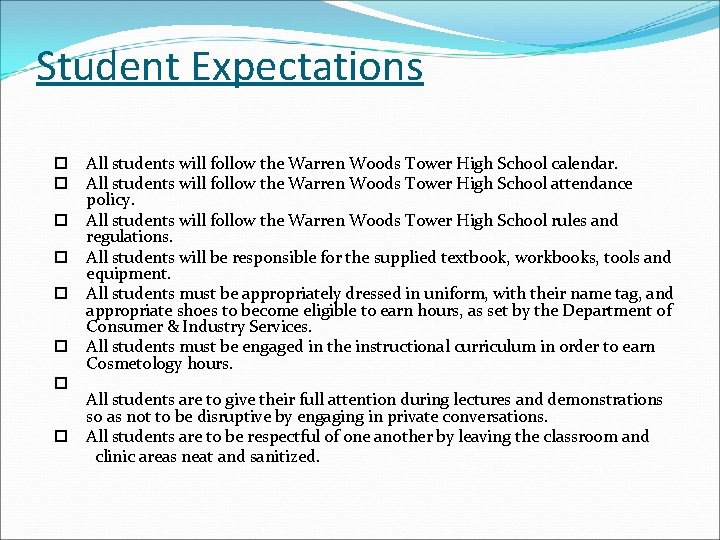 Student Expectations All students will follow the Warren Woods Tower High School calendar. All