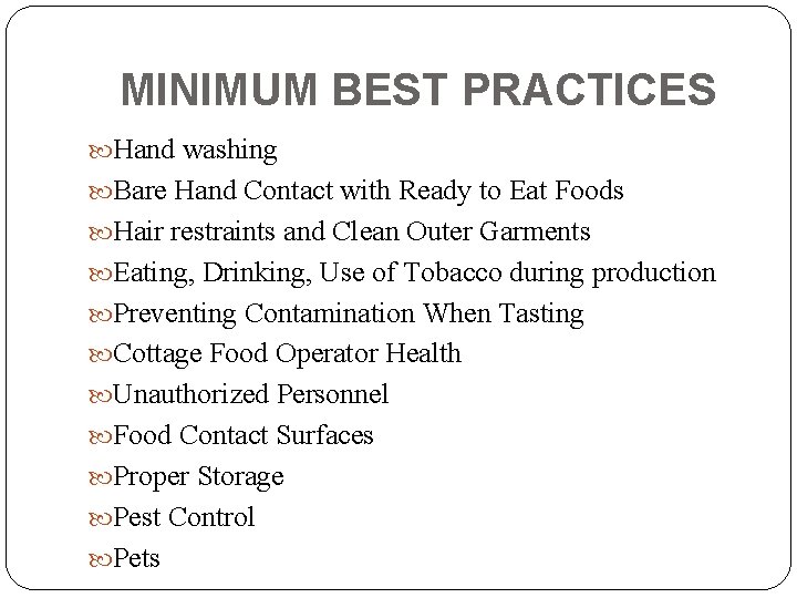 MINIMUM BEST PRACTICES Hand washing Bare Hand Contact with Ready to Eat Foods Hair