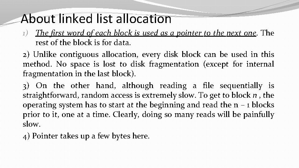 About linked list allocation 1) The first word of each block is used as