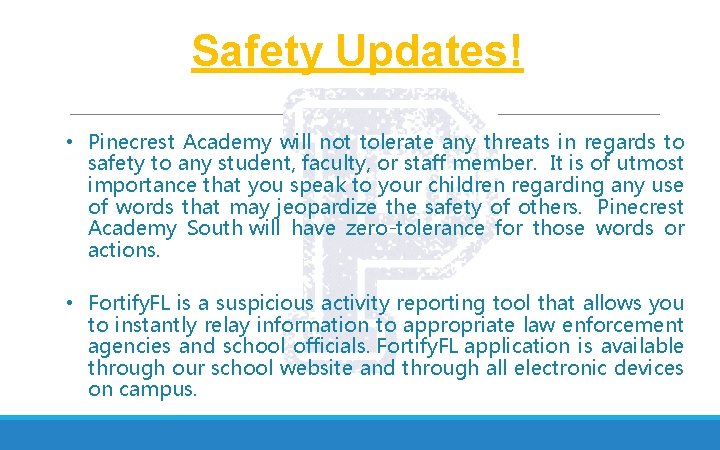 Safety Updates! • Pinecrest Academy will not tolerate any threats in regards to safety