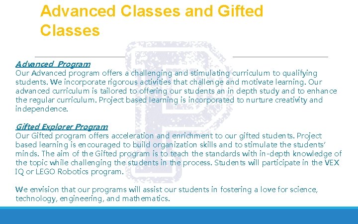 Advanced Classes and Gifted Classes Advanced Program Our Advanced program offers a challenging and