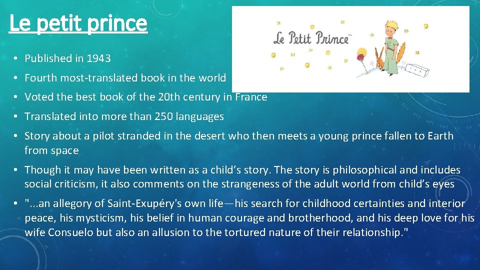 Le petit prince • Published in 1943 • Fourth most-translated book in the world
