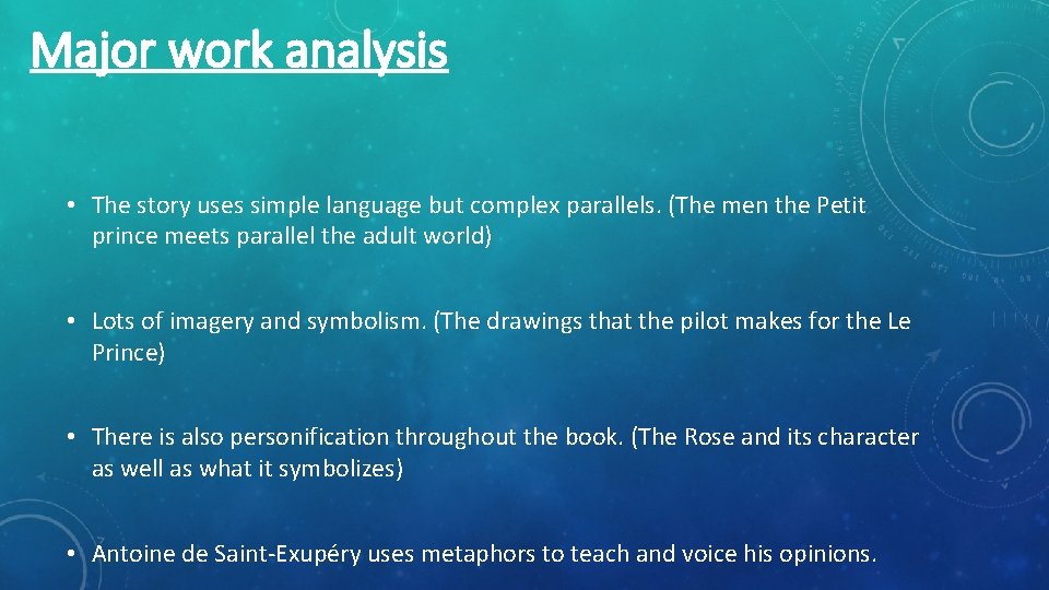 Major work analysis • The story uses simple language but complex parallels. (The men