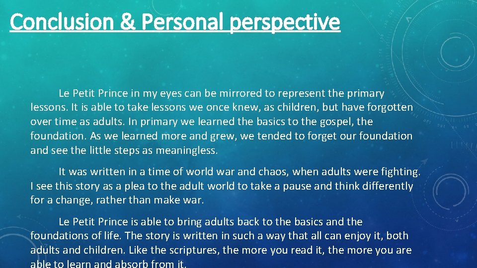 Conclusion & Personal perspective Le Petit Prince in my eyes can be mirrored to