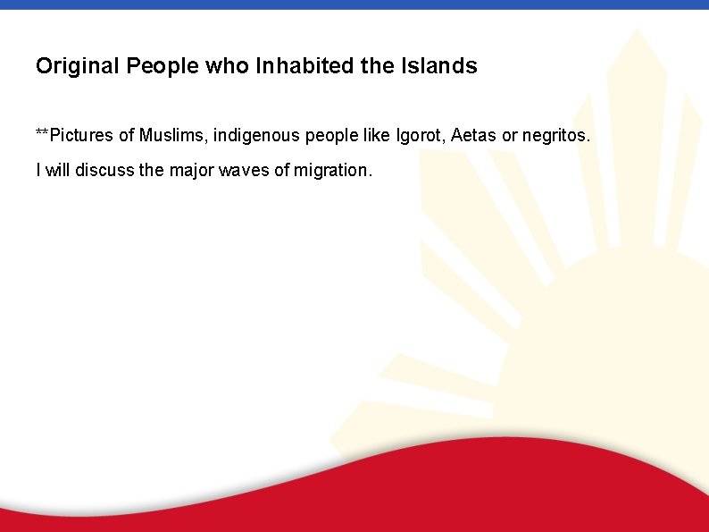 Original People who Inhabited the Islands **Pictures of Muslims, indigenous people like Igorot, Aetas