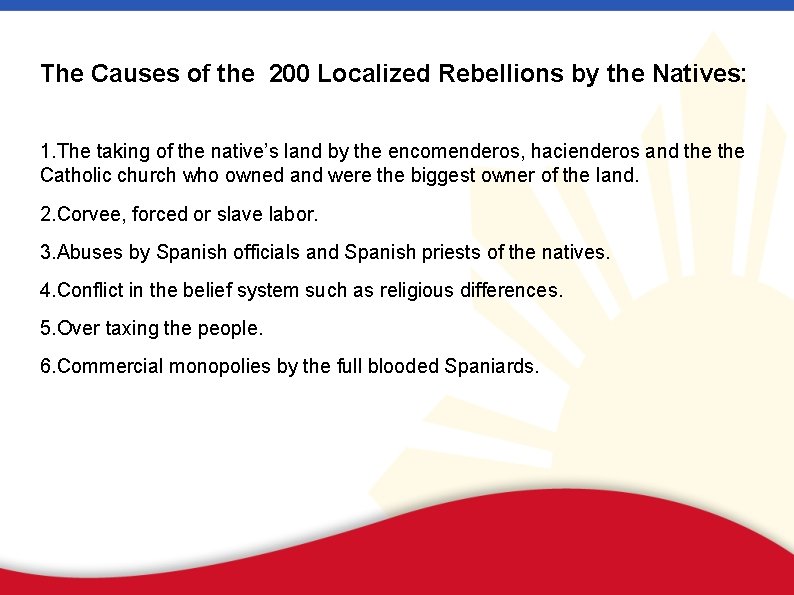 The Causes of the 200 Localized Rebellions by the Natives: 1. The taking of