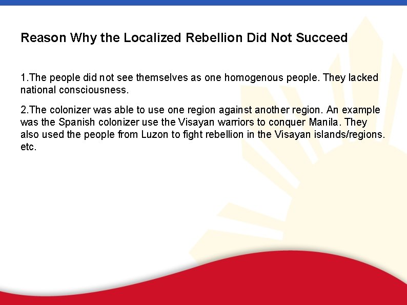 Reason Why the Localized Rebellion Did Not Succeed 1. The people did not see