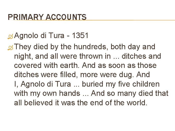 PRIMARY ACCOUNTS Agnolo di Tura - 1351 They died by the hundreds, both day