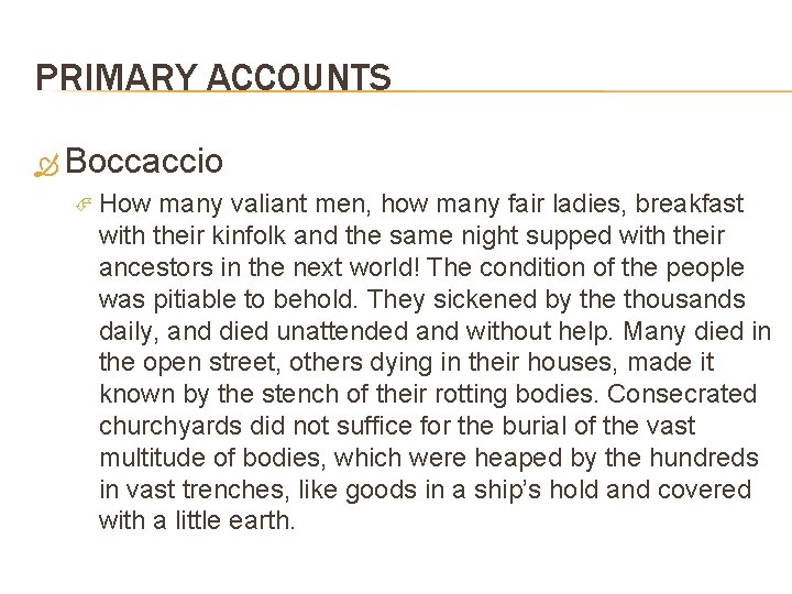 PRIMARY ACCOUNTS Boccaccio How many valiant men, how many fair ladies, breakfast with their