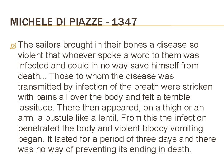 MICHELE DI PIAZZE - 1347 The sailors brought in their bones a disease so