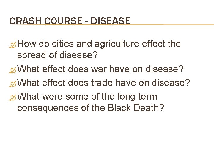 CRASH COURSE - DISEASE How do cities and agriculture effect the spread of disease?