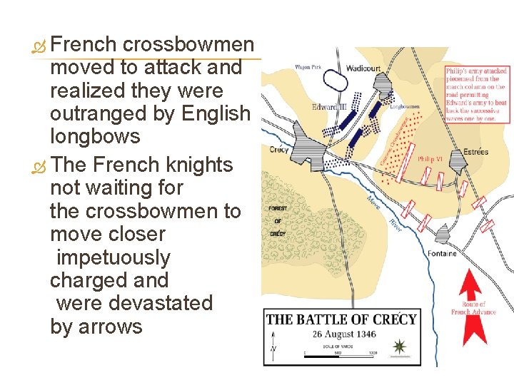  French crossbowmen moved to attack and realized they were outranged by English longbows