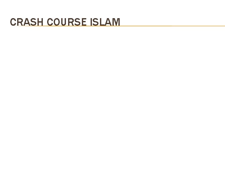 CRASH COURSE ISLAM 