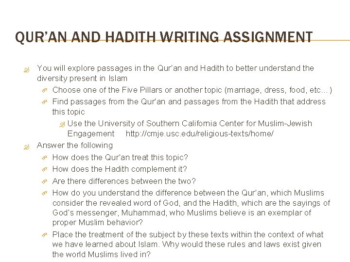 QUR’AN AND HADITH WRITING ASSIGNMENT You will explore passages in the Qur’an and Hadith