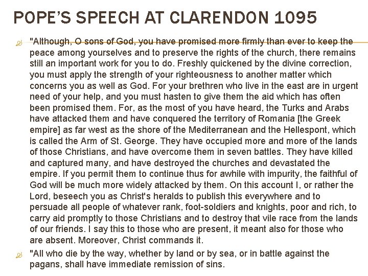 POPE’S SPEECH AT CLARENDON 1095 "Although, O sons of God, you have promised more