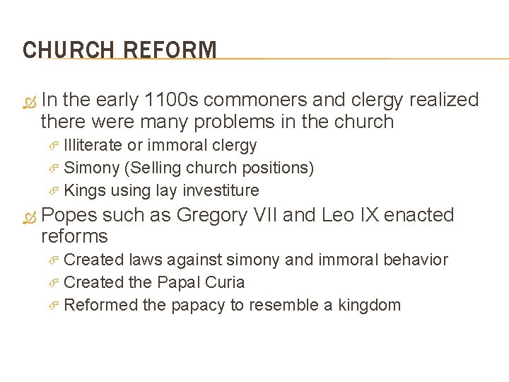 CHURCH REFORM In the early 1100 s commoners and clergy realized there were many