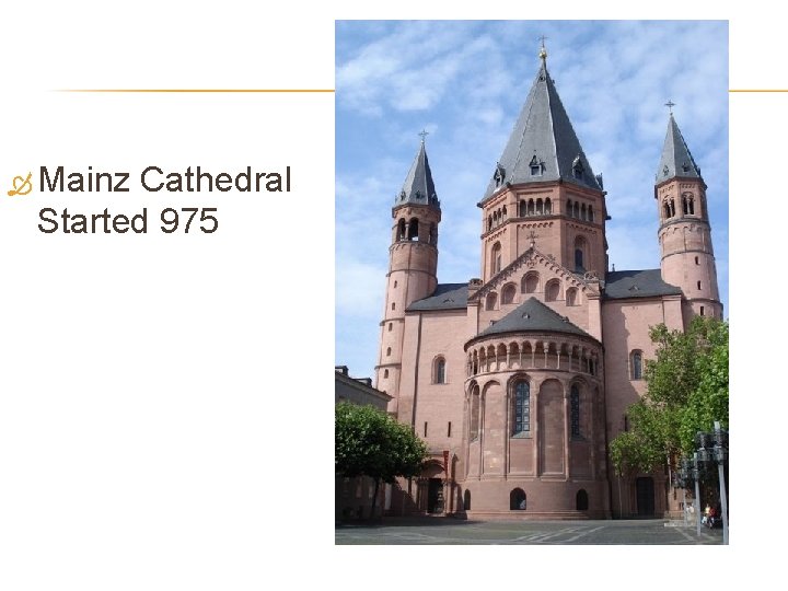  Mainz Cathedral Started 975 