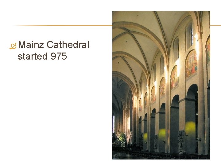  Mainz Cathedral started 975 