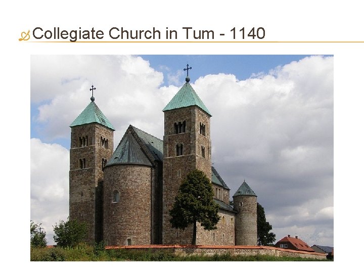  Collegiate Church in Tum - 1140 