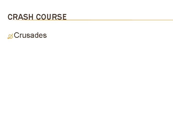 CRASH COURSE Crusades 