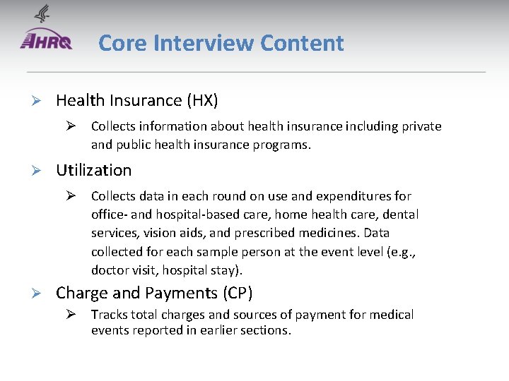 Core Interview Content Ø Health Insurance (HX) Ø Collects information about health insurance including Core Interview Content Ø Health Insurance (HX) Ø Collects information about health insurance including
