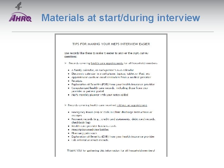 Materials at start/during interview Materials at start/during interview