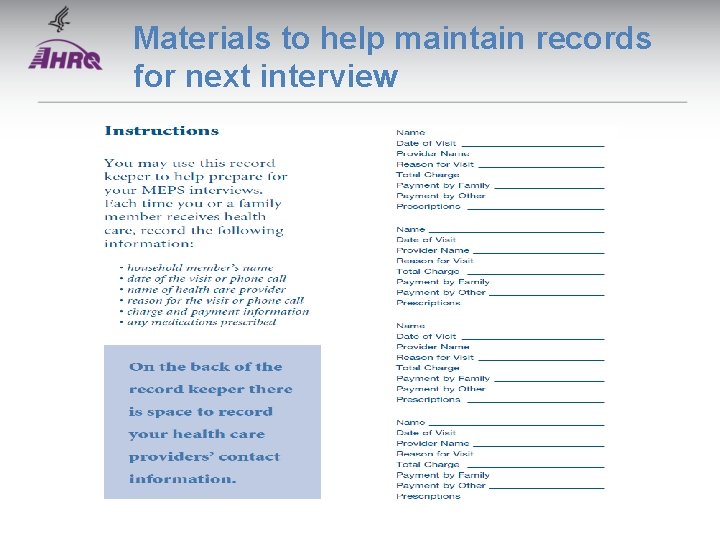Materials to help maintain records for next interview Materials to help maintain records for next interview